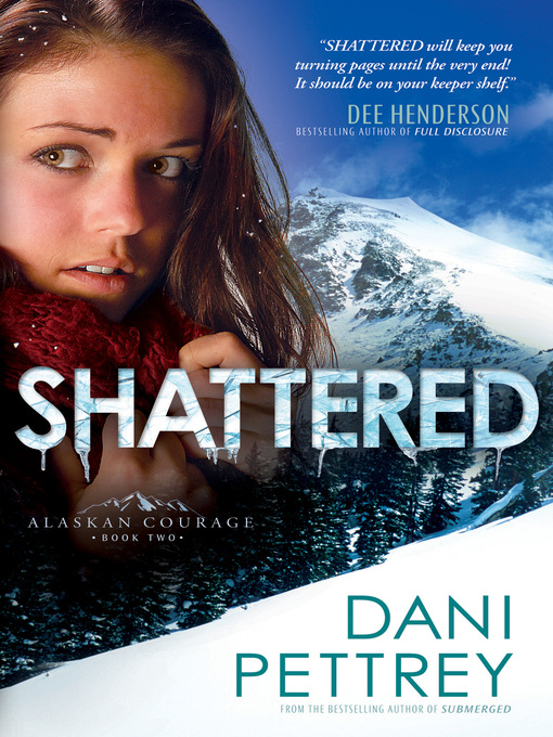 Title details for Shattered by Dani Pettrey - Wait list